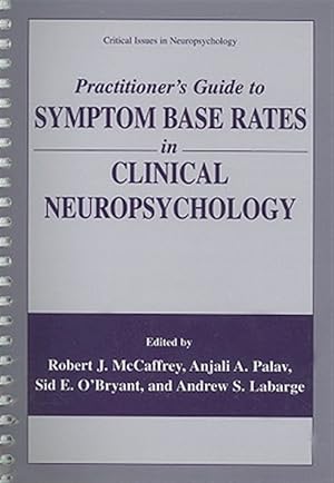 Seller image for Practitioner's Guide to Symptom Base Rates in Clinical Neuropsychology for sale by GreatBookPrices
