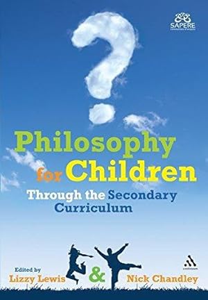 Imagen del vendedor de Philosophy for Children Through the Secondary Curriculum a la venta por WeBuyBooks
