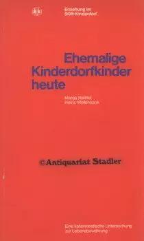 Bild des Verk�ufers f�r Ehemalige Kinderdorfkinder heute. Eine katamnestische Untersuchung zur Lebensbew�hrung. [Hrsg.: Sozialp�dag. Inst. d. Dt. SOS-Kinderdorf e.V zum Verkauf von Ammareal