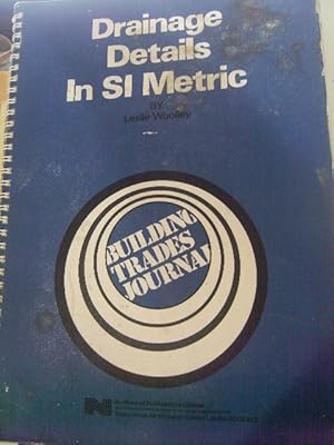 Imagen del vendedor de Drainage Details in SI Metric: Building Trades Journal a la venta por Sarah Zaluckyj