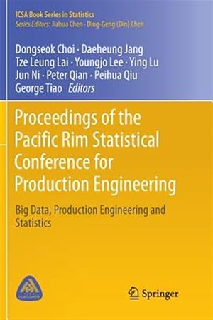 Seller image for Proceedings of the Pacific Rim Statistical Conference for Production Engineering : Big Data, Production Engineering and Statistics for sale by GreatBookPrices
