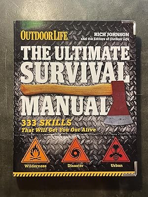 Bild des Verk�ufers f�r The Ultimate Survival Manual (Outdoor Life): 333 Skills that Will Get You Out Alive zum Verkauf von Zoom Books Company