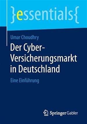 Bild des Verk�ufers f�r Der Cyber-versicherungsmarkt in Deutschland : Eine Einf�hrung -Language: german zum Verkauf von GreatBookPrices