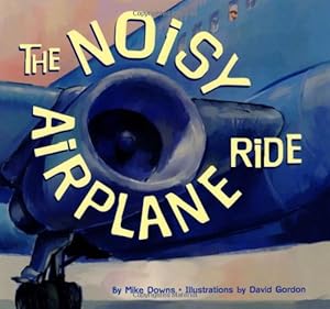 Imagen del vendedor de The Noisy Airplane Ride a la venta por Zoom Books East
