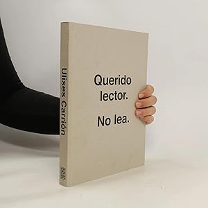 Bild des Verk�ufers f�r Querido lector. No lea. Ulises Carri�n zum Verkauf von Bookbot