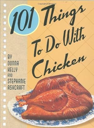 Immagine del venditore per 101 Things to Do with Chicken venduto da Greenworld Books