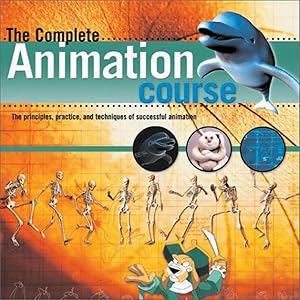 Imagen del vendedor de The Complete Animation Course: The Principles, Practice, and Techniques of Successful Animation a la venta por Greenworld Books