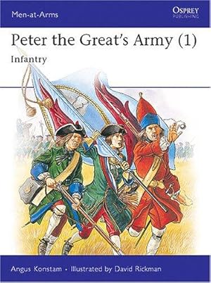 Imagen del vendedor de Peter the Great's Army (1): Infantry: v.1 (Men-at-Arms) a la venta por WeBuyBooks