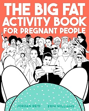 Seller image for The Big Fat Activity Book for Pregnant People (Big Activity Book) for sale by Reliant Bookstore