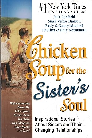 Seller image for Chicken Soup for the Sister's Soul: Inspirational Stories About Sisters and Their Changing Relationships (Chicken Soup for the Soul) for sale by Zoom Books East