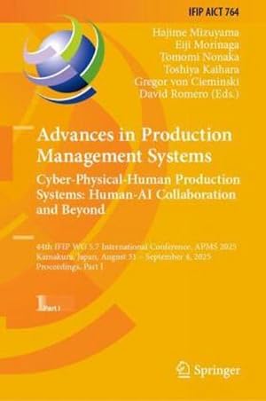 Imagen del vendedor de Advances in Production Management Systems. Cyber-Physical-Human Production Systems: Human-AI Collaboration and Beyond a la venta por BuchWeltWeit Ludwig Meier e.K.