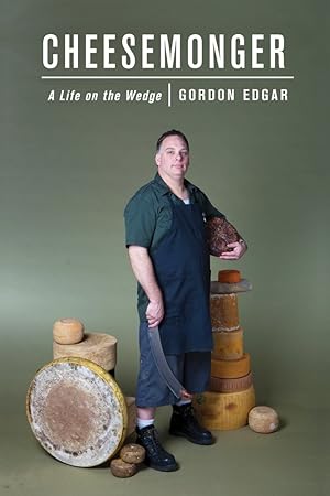 Imagen del vendedor de Cheesemonger: A Life on the Wedge a la venta por Goodwill Books