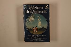 Seller image for WELTEN DER ZUKUNFT. Chroniken aus Raum und Zeit for sale by INFINIBU KG