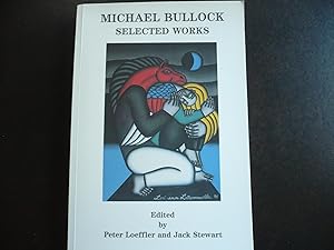 Bild des Verkufers fr Michael Bullock: Selected Works 1936-1996. zum Verkauf von J. King, Bookseller,