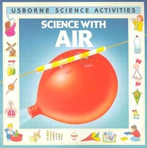 Bild des Verk�ufers f�r Science with Air (Usborne Science Activities S.) zum Verkauf von WeBuyBooks 2