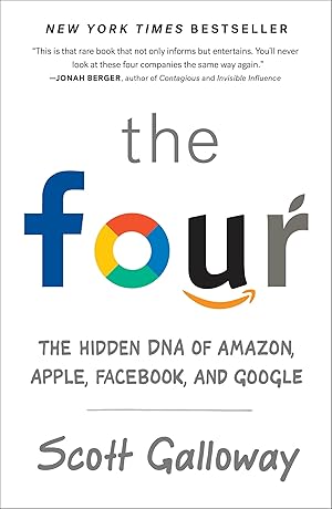 Seller image for The Four: The Hidden DNA of Amazon, Apple, Facebook, and Google for sale by Zoom Books East