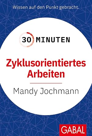Seller image for 30 Minuten Zyklusorientiertes Arbeiten for sale by Rarewaves.com UK