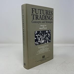 Bild des Verk�ufers f�r Futures Trading: Concepts and Strategies zum Verkauf von Southampton Books