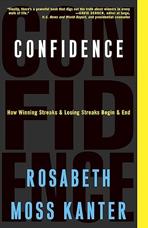 Image du vendeur pour Confidence: How Winning Streaks and Losing Streaks Begin and End mis en vente par Blue Vase Books