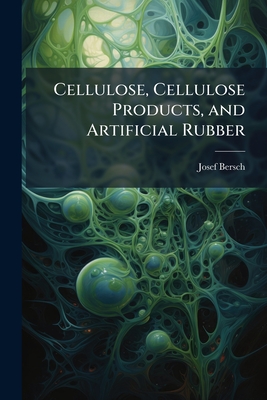 Immagine del venditore per Cellulose, Cellulose Products, and Artificial Rubber (Paperback or Softback) venduto da BargainBookStores