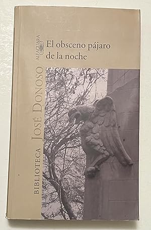 Imagen del vendedor de El Obsceno Pajaro De LA Noche a la venta por Burke's Books