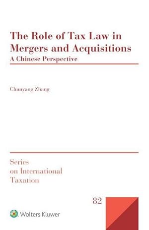 Seller image for The Role of Tax Law in Mergers and Acquisitions : A Chinese Perspective for sale by AHA-BUCH GmbH