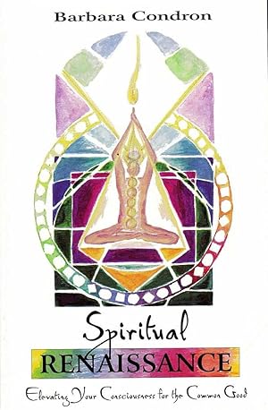Bild des Verk�ufers f�r Spiritual Renaissance: Elevating Your Consciousness for the Common Good zum Verkauf von Gate City Books