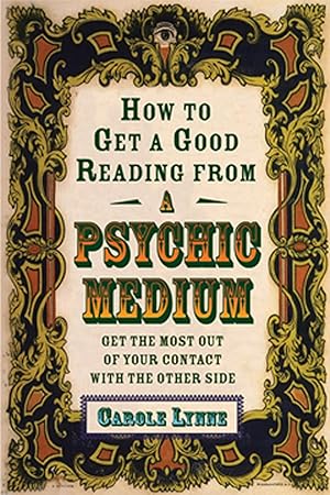 Imagen del vendedor de How to Get a Good Reading from a Psychic Medium a la venta por Rarewaves USA United