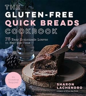 Imagen del vendedor de The Gluten-Free Quick Breads Cookbook a la venta por Rarewaves USA United