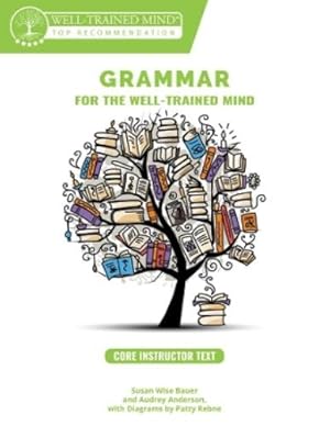 Imagen del vendedor de Grammar for the Well-Trained Mind Core Instructor Text a la venta por Rarewaves USA