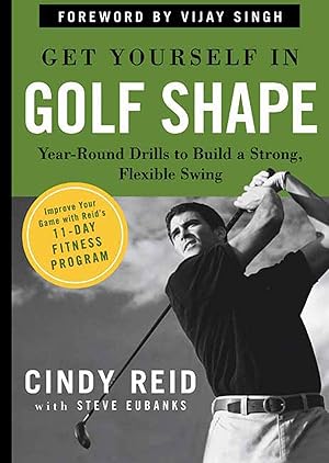 Imagen del vendedor de Get Yourself in Golf Shape :Year-Round Drills to Build a Strong Flexible Swing a la venta por Zoom Books East
