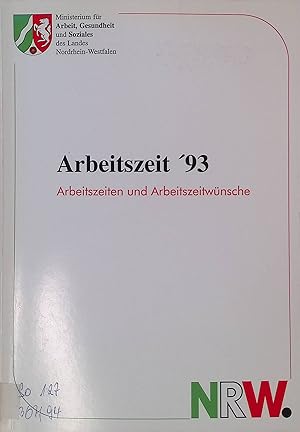 Seller image for Arbeitszeit '93: Arbeitszeiten, Arbeitszeitw�nsche, Zeitbewirtschaftung und Arbeitszeitgestaltungschancen von abh�ngig Besch�ftigten. for sale by books4less (Versandantiquariat Petra Gros GmbH & Co. KG)