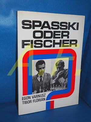 Bild des Verk�ufers f�r Spasski oder Fischer? zum Verkauf von Antiquarische Fundgrube e.U.