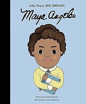 Imagen del vendedor de Maya Angelou (Volume 4) (Little People, BIG DREAMS, 4) a la venta por Zoom Books East