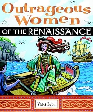 Seller image for Outrageous Women of the Renaissance for sale by Zoom Books Company