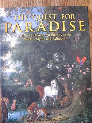 Imagen del vendedor de The Quest For Paradise: Visions of Heaven and Eternity in the World's Myths and Religions a la venta por Used Book Company