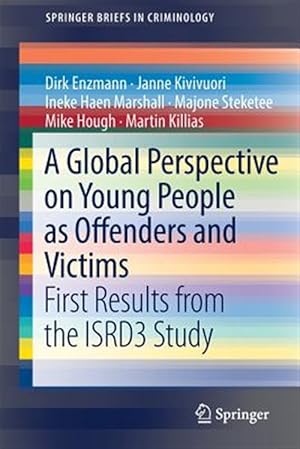 Imagen del vendedor de Global Perspective on Young People As Offenders and Victims : First Results from the Isrd3 Study a la venta por GreatBookPricesUK