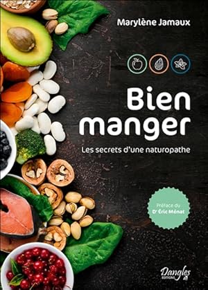 Seller image for Bien manger - Les secrets d'une naturopathe for sale by Librairie du Souffle de l'Esprit