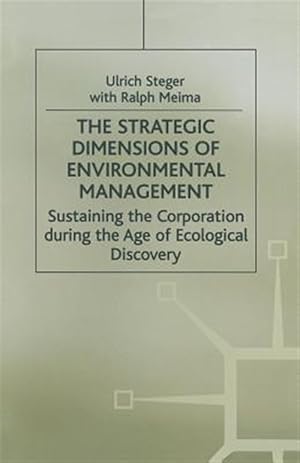 Immagine del venditore per Strategic Dimensions of Environmental Management : Sustaining the Corporation During the Age of Ecological Discovery venduto da GreatBookPricesUK