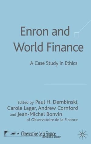 Image du vendeur pour Enron And World Finance : A Case Study in Ethics mis en vente par GreatBookPricesUK