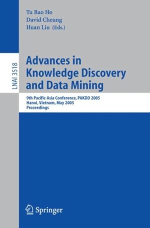 Imagen del vendedor de Advances in Knowledge Discovery And Data Mining : 9th Pacific-Asia Conference, PAKDD 2005, Hanoi, Vietnam, May 18-20, 2005 Proceedings a la venta por GreatBookPricesUK