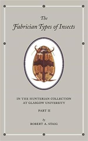 Bild des Verk�ufers f�r Fabrician Types of Insects in the Hunterian Collection at Glasgow University : Coleoptera II zum Verkauf von GreatBookPricesUK