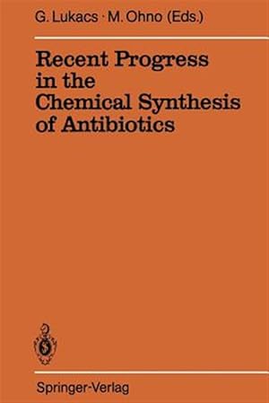 Seller image for Recent Progress in the Chemical Synthesis of Antibiotics for sale by GreatBookPricesUK