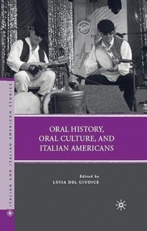 Seller image for Oral History, Oral Culture, and Italian Americans for sale by GreatBookPricesUK