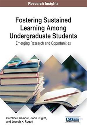 Imagen del vendedor de Fostering Sustained Learning Among Undergraduate Students : Emerging Research and Opportunities a la venta por GreatBookPricesUK