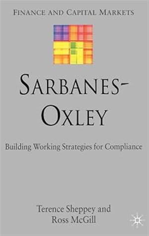 Imagen del vendedor de Sarbanes-Oxley : Building Working Strategies for Compliance a la venta por GreatBookPricesUK