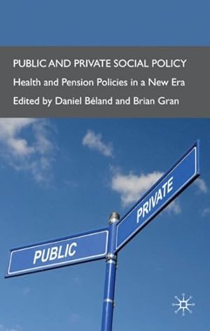 Imagen del vendedor de Public and Private Social Policy : Health and Pension Policies in a New Era a la venta por GreatBookPricesUK