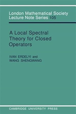 Seller image for Local Spectral Theory for Closed Operators for sale by GreatBookPricesUK