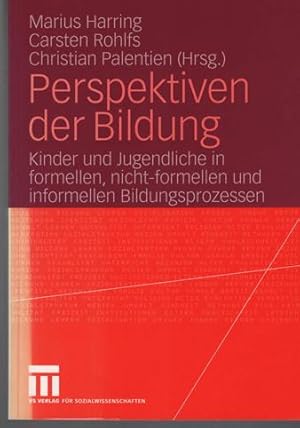 Imagen del vendedor de Perspektiven der Bildung. Kinder und Jugendliche in formellen, nicht-formellen und informellen Bildungsprozessen. a la venta por Antiquariat Puderbach
