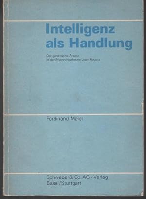 Seller image for Intelligenz als Handlung. Der genetische Ansazu in der Erkenntnistheorie Jean Piagets. for sale by Antiquariat Puderbach